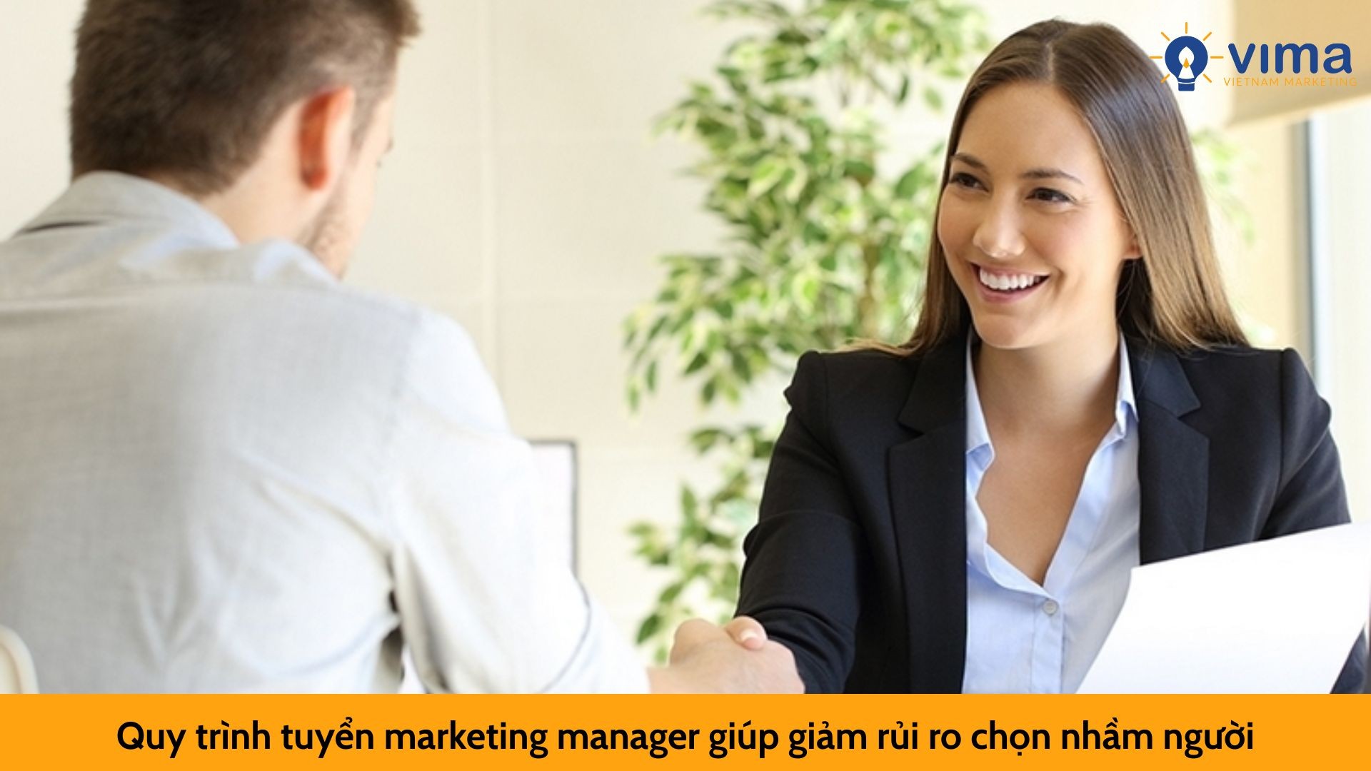 Quy trình tuyển marketing manager giúp giảm rủi ro chọn nhầm người